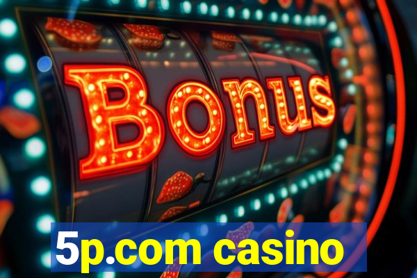 5p.com casino